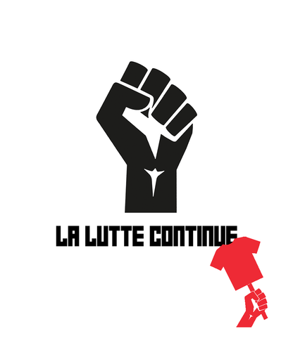 LA LUTTE CONTINUE